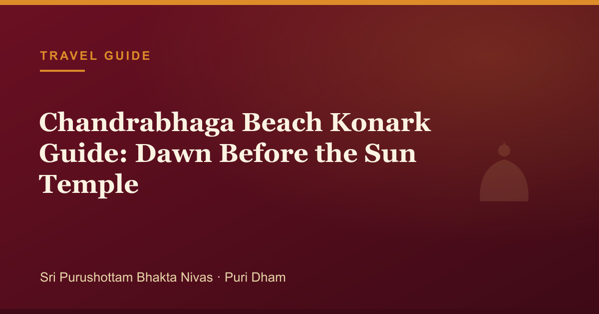 Chandrabhaga Beach Konark Guide: Dawn Before the Sun Temple — illustrated guide cover