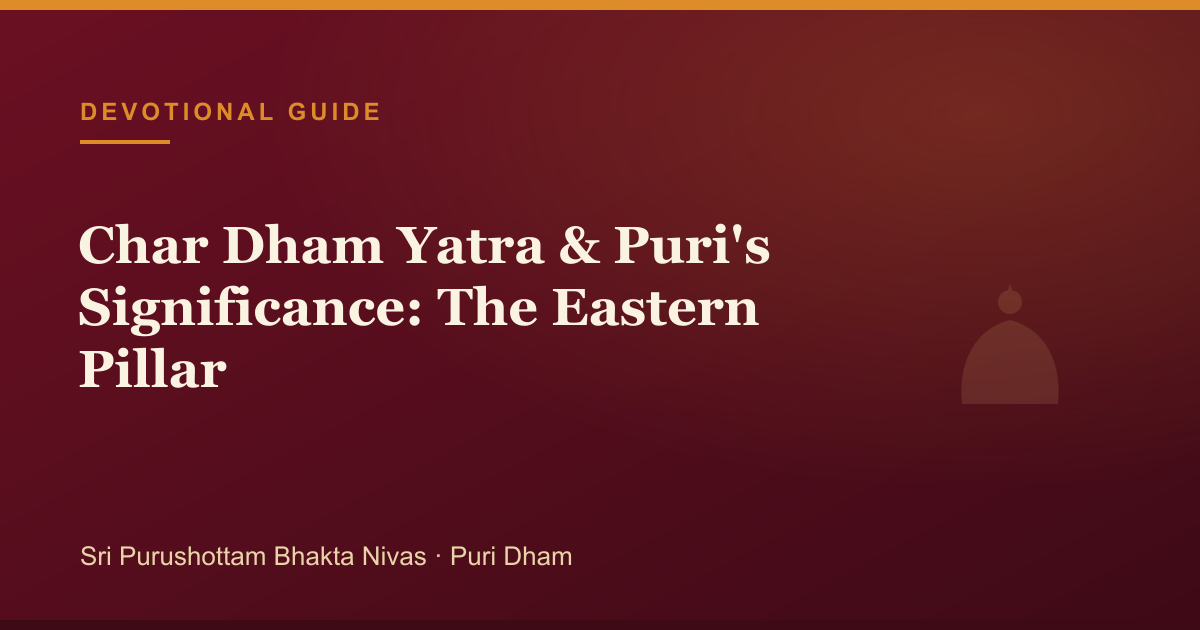 Char Dham Yatra & Puri's Significance: The Eastern Pillar — illustrated guide cover
