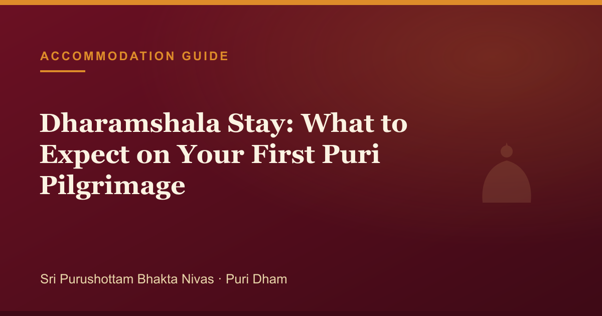 Dharamshala Stay: What to Expect on Your First Puri Pilgrimage — pilgrimage guide cover