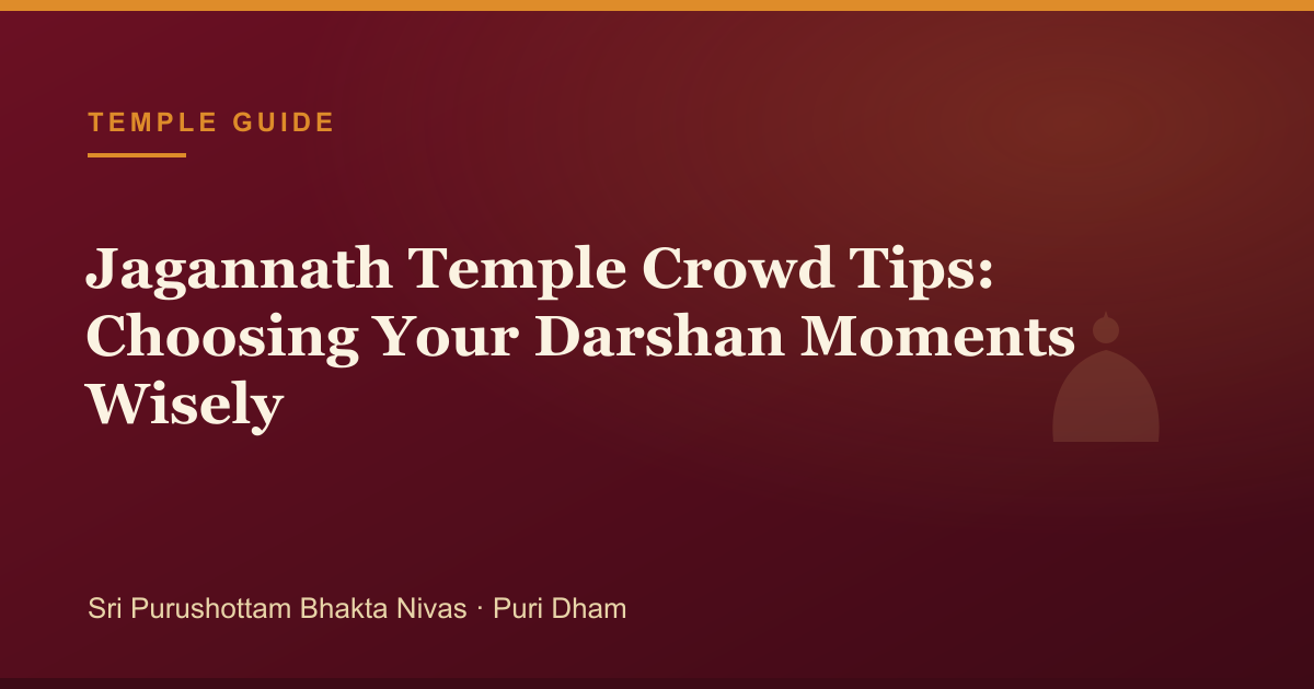 Jagannath Temple Crowd Tips: Choosing Your Darshan Moments Wisely — illustrated guide cover