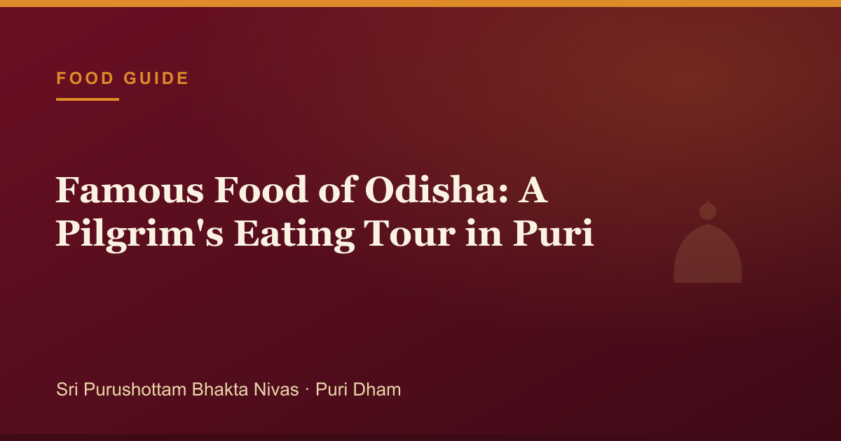 Famous Food of Odisha: A Pilgrim's Eating Tour in Puri — pilgrimage guide cover