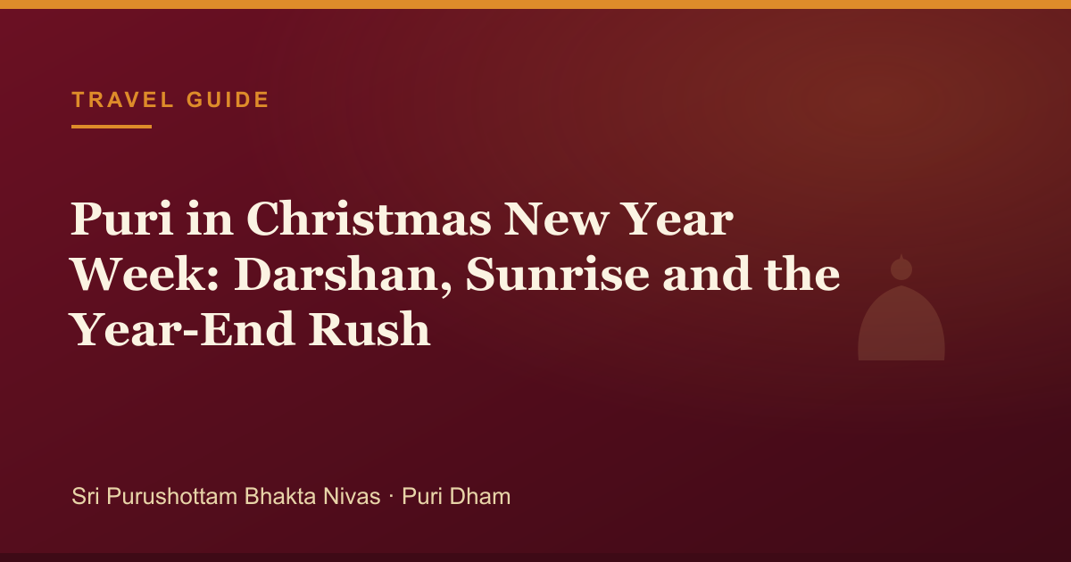 Puri in Christmas New Year Week: Darshan, Sunrise and the Year-End Rush — illustrated guide cover