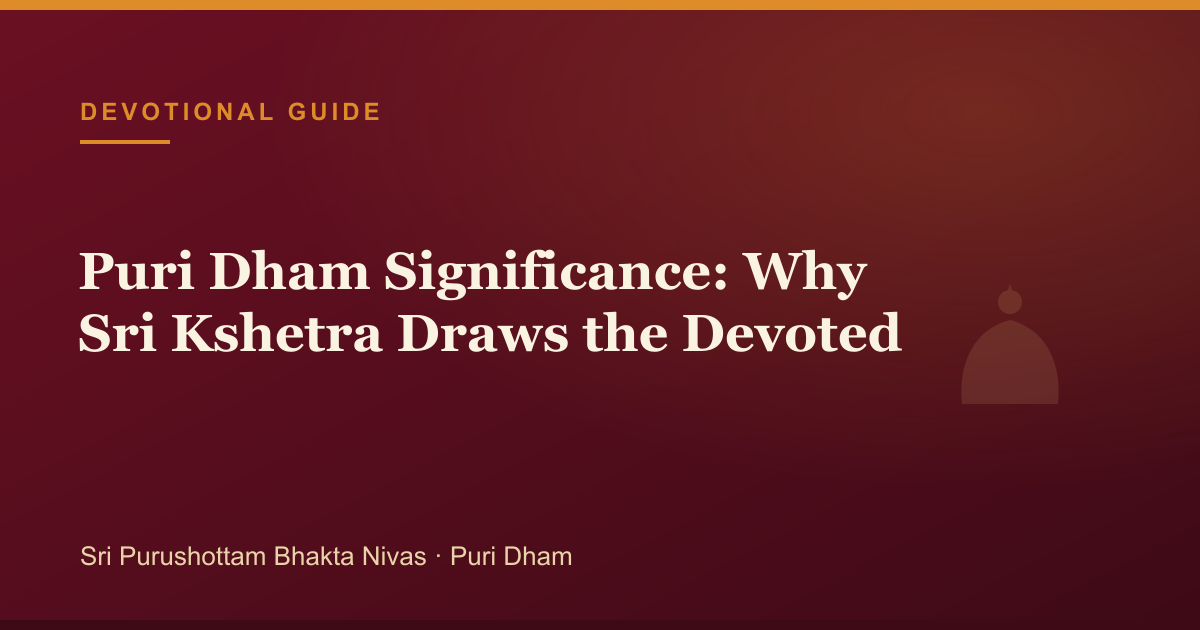 Puri Dham Significance: Why Sri Kshetra Draws the Devoted — illustrated guide cover