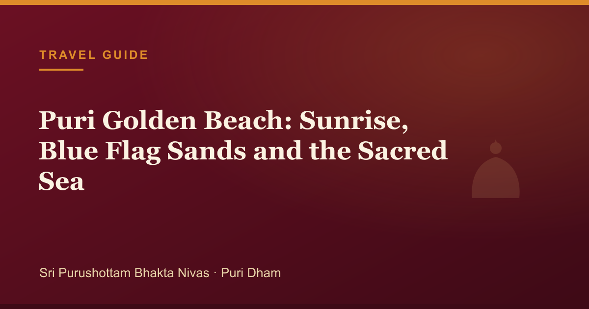 Puri Golden Beach: Sunrise, Blue Flag Sands and the Sacred Sea — illustrated guide cover