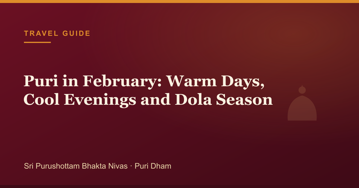 Puri in February: Warm Days, Cool Evenings and Dola Season — illustrated guide cover