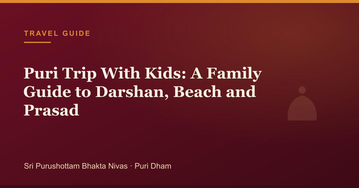 Puri Trip With Kids: A Family Guide to Darshan, Beach and Prasad — illustrated guide cover