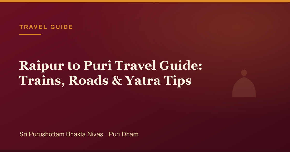 Raipur to Puri Travel Guide: Trains, Roads & Yatra Tips — illustrated guide cover