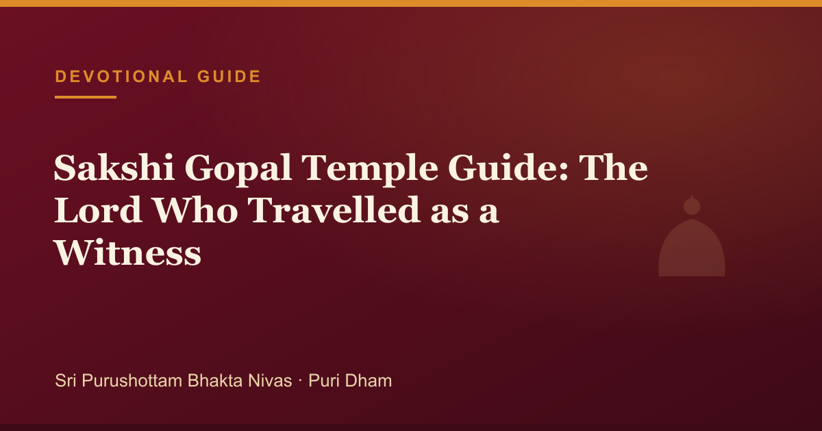 Sakshi Gopal Temple Guide: The Lord Who Travelled as a Witness — illustrated guide cover